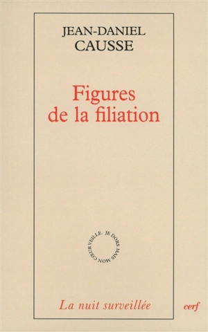 Figures de la filiation - Jean-Daniel Causse
