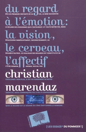 Du regard à l'émotion : la vision, le cerveau, l'affectif - Christian Marendaz