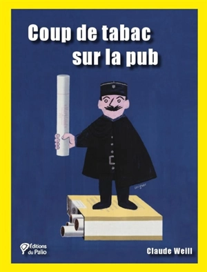 Coup de tabac sur la pub - Claude Weill