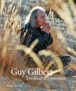 Eveilleur d'espérance - Guy Gilbert