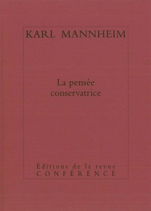 La pensée conservatrice - Karl Mannheim