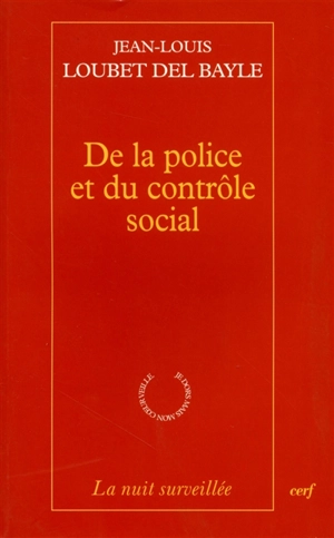 De la police et du contrôle social - Jean-Louis Loubet del Bayle