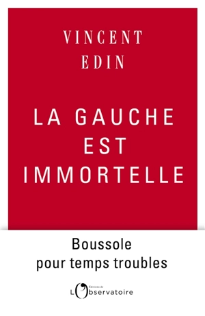 La gauche est immortelle - Vincent Edin