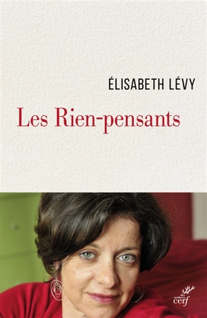 Les rien-pensants - Elisabeth Lévy