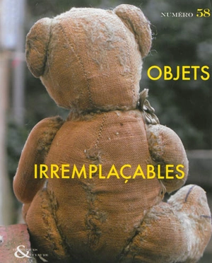 Techniques & culture, n° 58. Objets irremplaçables