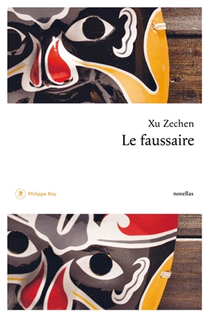 Le faussaire : novellas. La muette - Zechen Xu