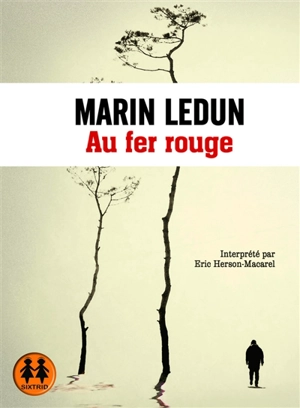 Au fer rouge - Marin Ledun