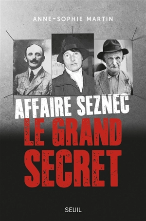 Affaire Seznec : le grand secret - Anne-Sophie Martin
