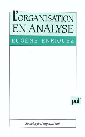 L'organisation en analyse - Eugène Enriquez