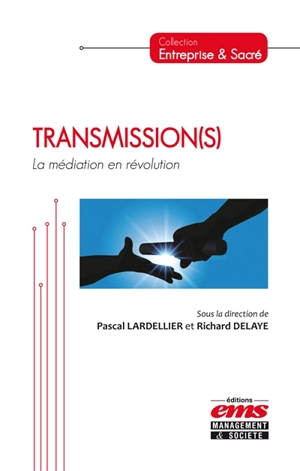 Transmission(s) : la médiation en révolution