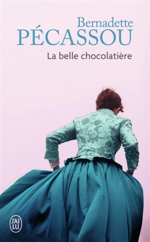 La belle chocolatière - Bernadette Pécassou-Camebrac