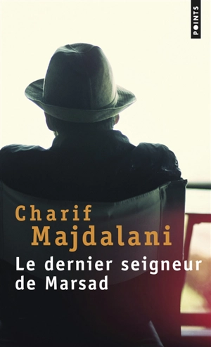 Le dernier seigneur de Marsad - Charif Majdalani