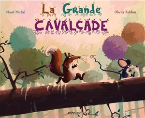 La grande cavalcade - Maud Michel