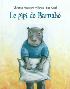 Le pipi de Barnabé - Christine Naumann-Villemin