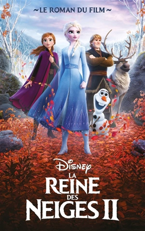 La reine des neiges II : le roman du film - Walt Disney company