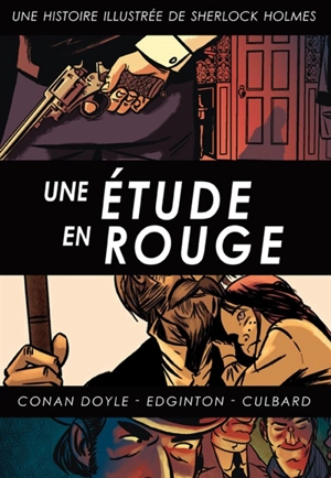 Sherlock Holmes. Une étude en rouge : une histoire illustrée de Sherlock Holmes - Ian Edginton