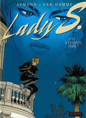 Lady S. Vol. 2. A ta santé, Suzie ! - Jean Van Hamme