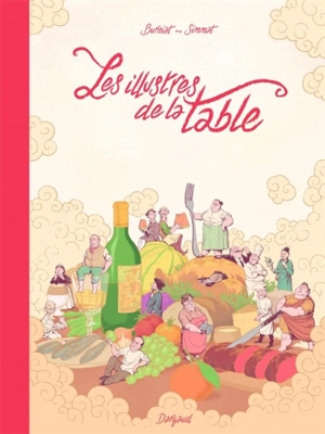 Les illustres de la table - Benoist Simmat