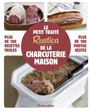 Le petit traité Rustica de la charcuterie maison - Caroline Guezille