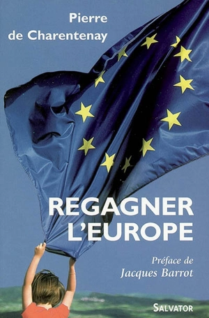 Regagner l'Europe - Pierre de Charentenay