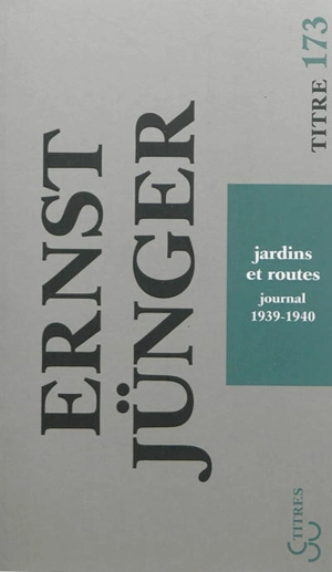 Jardins et routes : journal, 1939-1940 - Ernst Jünger