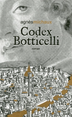 Codex Botticelli - Agnès Michaux