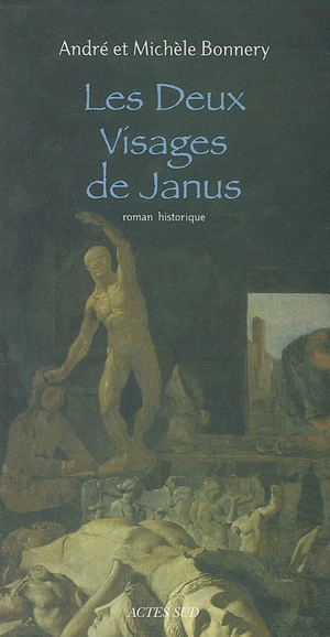 Les deux visages de Janus : roman historique - André Bonnery