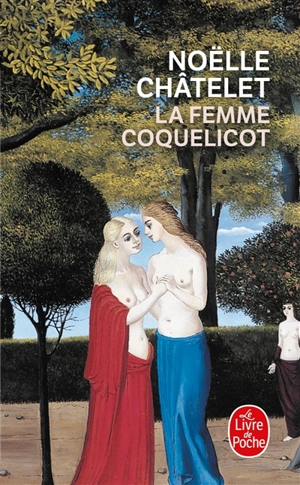 La femme coquelicot - Noëlle Châtelet