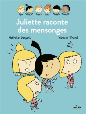 Juliette raconte des mensonges - Nathalie Dargent