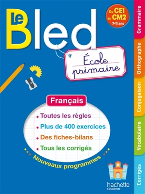 Le Bled : école primaire, du CE1 au CM2, 7-11 ans - Claude Couque