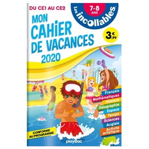 Les incollables : mon cahier de vacances 2020 : du CE1 au CE2, 7-8 ans