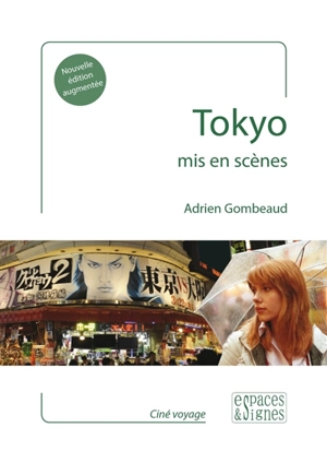Tokyo mis en scènes - Adrien Gombeaud