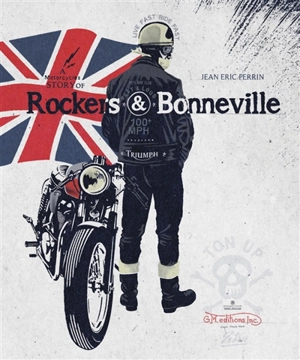 A motorcycles story of rockers & Bonneville - Jean-Eric Perrin