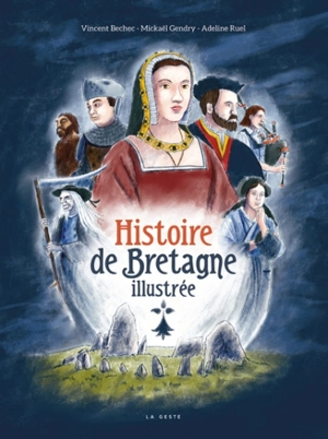 Histoire de Bretagne illustrée - Vincent Bechec