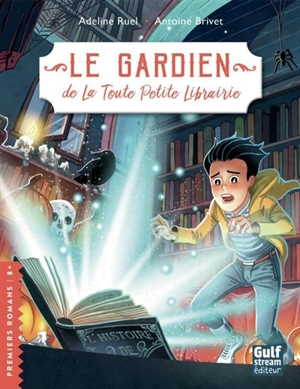 Le gardien de la toute petite librairie - Adeline Ruel