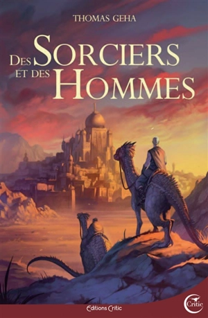 Des sorciers et des hommes : aventures de Hent Guer et Pic Caram sur la grande île de Colme - Thomas Geha