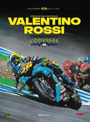 Valentino Rossi : l'odyssée 46 - Michel Turco