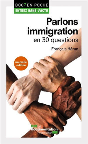 Parlons immigration : en 30 questions - François Héran