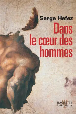 Dans le coeur des hommes - Serge Hefez