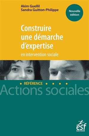 Construire une démarche d'expertise en intervention sociale - Akim Guellil