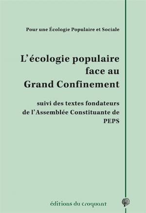 L'économie populaire face au grand confinement : suivi des textes fondateurs de l'Assemblée Constitutante de PEPS - Pour une écologie populaire et sociale