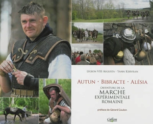 Autun, Bibracte, Alésia : l'aventure de la marche expérimentale romaine - Légion VIII Augusta (Autun, Saône-et-Loire)