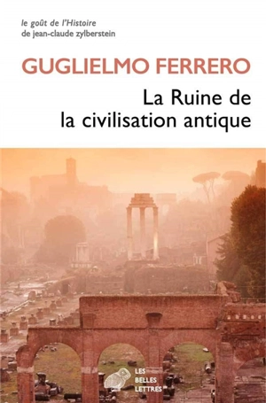 La ruine de la civilisation antique - Guglielmo Ferrero