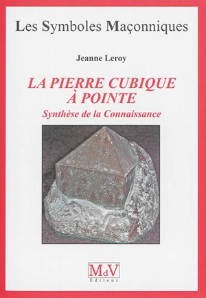 La pierre cubique à pointe : synthèse de la connaissance - Jeanne Leroy