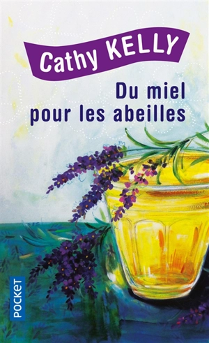 Du miel pour les abeilles - Cathy Kelly