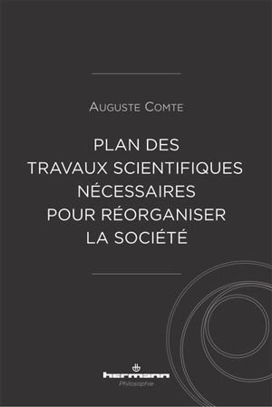 Plan des travaux scientifiques nécessaires pour réorganiser la société - Auguste Comte