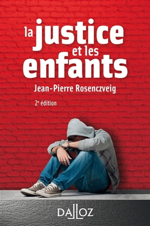 La justice et les enfants - Jean-Pierre Rosenczveig