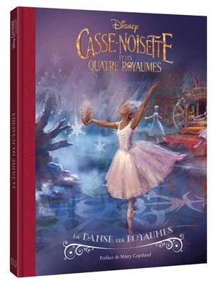 Casse-Noisette et les quatre royaumes : la danse des royaumes - Walt Disney company