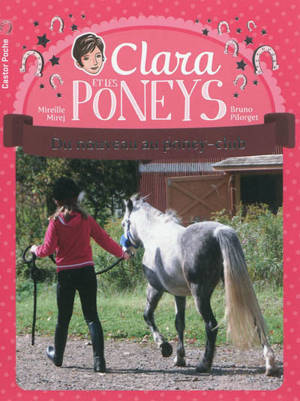 Clara et les poneys. Vol. 6. Du nouveau au poney-club - Mireille Mirej