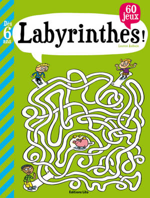 Labyrinthes ! : 60 jeux - Laurent Audouin